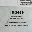 Sierra 18-2669 Intermediate Housing Seal Kit Replaces Omc 981801 100-245. Fixed Price $69.96.