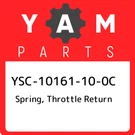 YSC-10161-10-0C Yamaha Spring, Throttle Return YSC10161100C, New Genuine Oem Par. Fixed Price $19.66.