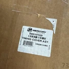 8M0107029 Timing Cover Mercury Marine. Fixed Price $100.00.