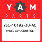YSC-10192-30-AC Yamaha Panel Asy, Control YSC1019230AC, New Genuine Oem Part. Fixed Price $106.79.